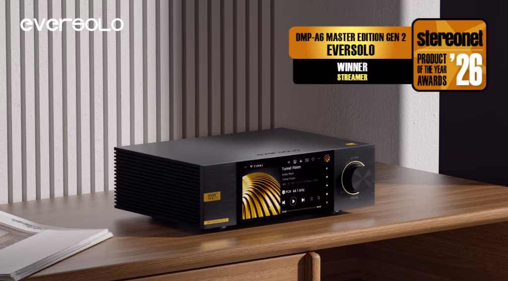 Eversolo DMP-A6 Gen 2 Master Edition chiến thắng Streamer of the Year