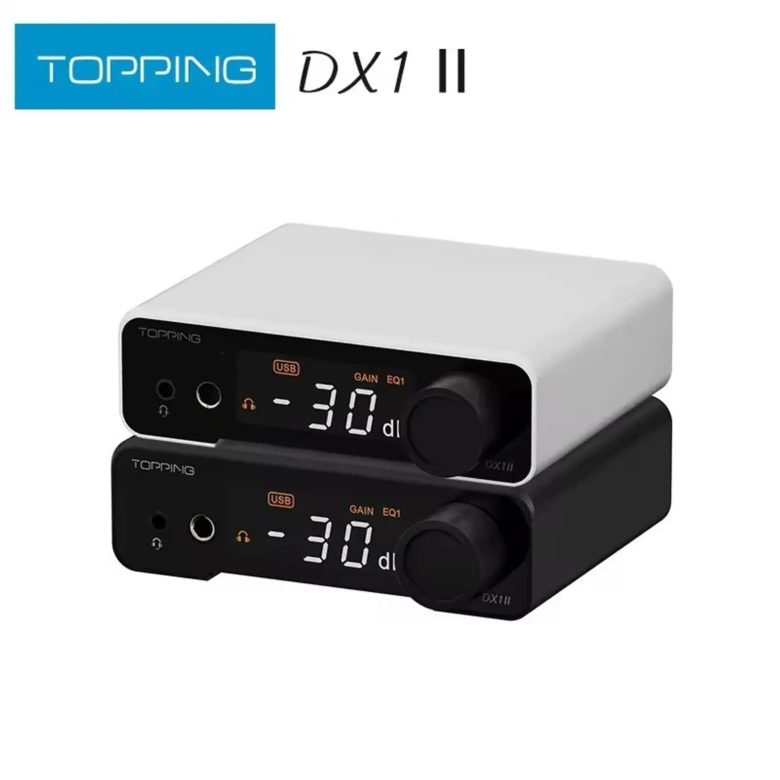 Hai màu Topping DX1 II đen và bạc xếp chồng, màn hiển thị và núm volume trên nền trắng