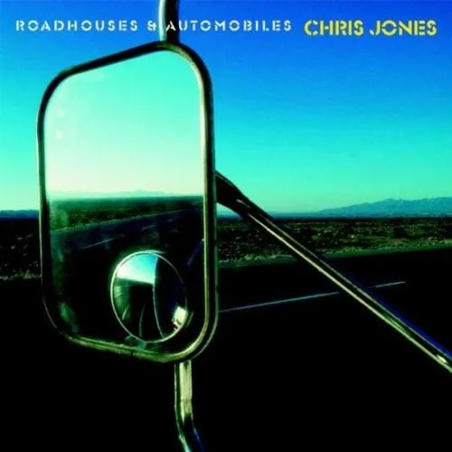 Bìa album Chris Jones Roadhouses and Automobiles