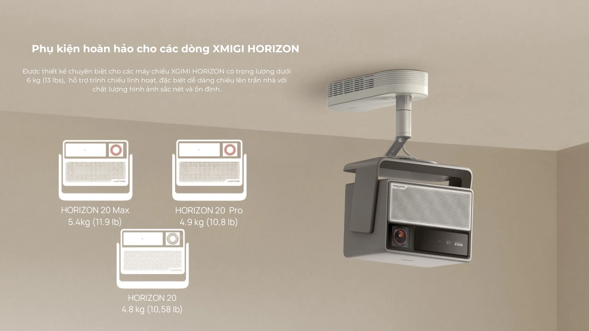 XGIMI Ceiling Mount phụ kiện HORIZON 20 Max Pro với tải dưới 6 kg
